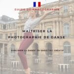 Maîtriser la photographie de danse - Sublimer la danse en shooting créatif - cover